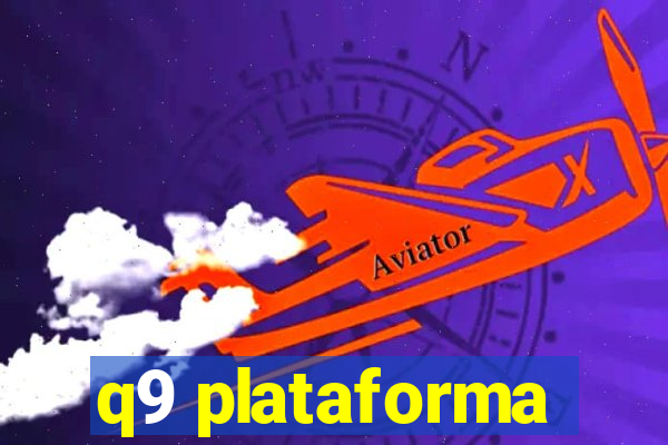 q9 plataforma